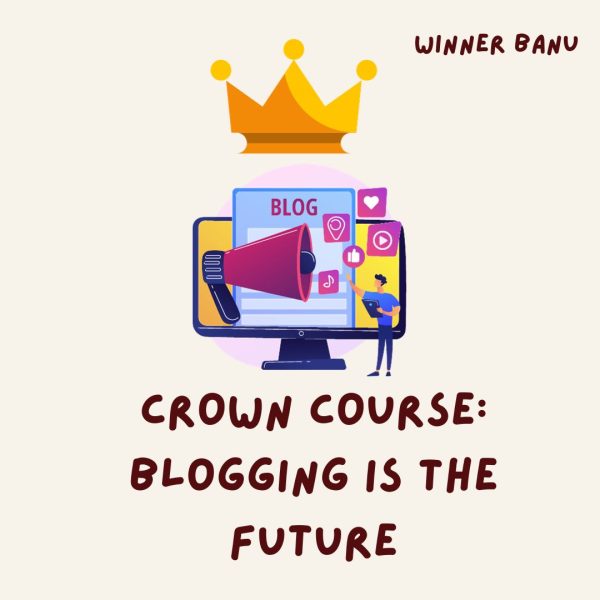 Crown Course: Blogging is the Future